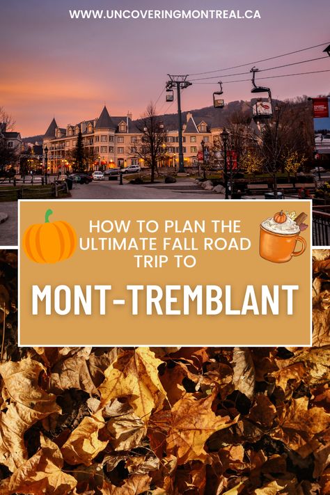 Experience the best of Mont-Tremblant during Fall with our ultimate day trip from Montreal. 🏞️ Explore picturesque towns, stunning lakes, and adrenaline-pumping activities. Plan your escape now with my Ultimate 1 Day Road Trip Itinerary #MontTremblantDayTrip #LaurentianMountains #QuebecAdventure #MontTremblant Mount Tremblant Quebec, Mont Tremblant Fall, Montreal Weekend, Montreal Fall, Fall Packing List, Dreamy Destinations, Mont Tremblant, Fall Road Trip, Trip Itinerary