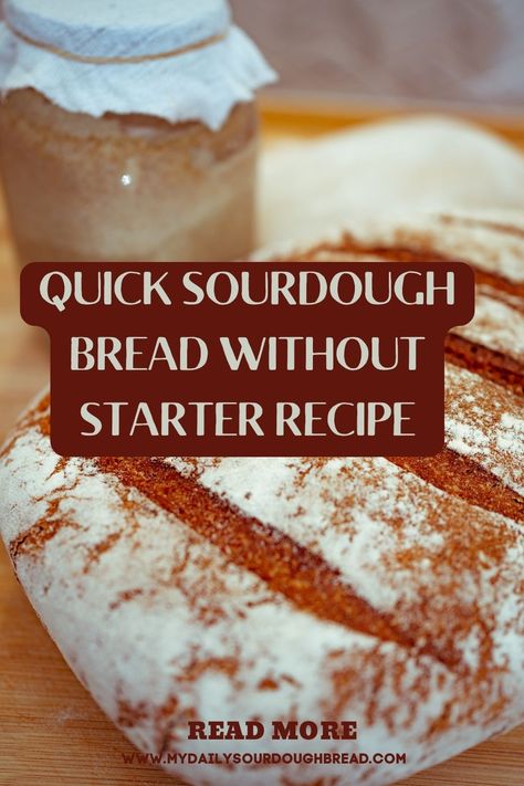 Sourdough Bread Without Starter, Bread Without Starter, Quick Sourdough Bread, Baking Sourdough Bread, Easy Sourdough Bread Recipe, Whole Wheat Sourdough, Making Sourdough Bread, Starter Recipe, Easy Sourdough