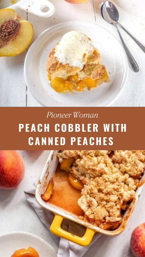 Pioneer Woman’s Peach Cobbler With Canned Peaches Best Peach Cobbler With Canned Peaches, Peach Cobbler Recipe Canned Peaches, Can Peach Pie Recipes, Dump And Bake Peach Cobbler, Can Of Peaches Recipe, Dump Cobbler Peach, Southern Peach Cobbler Easy Canned, Recipes With Canned Peaches Desserts, Peach Cobbler From Canned Peaches