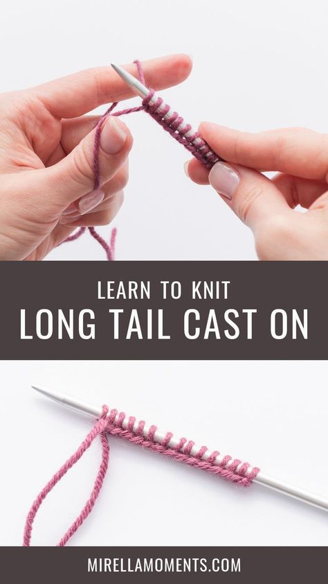 Knitting How To Cast On, Knitting Casting On Methods, Knitting Cast On Methods Tutorials, How To Cast On Stitches For Knitting, Casting On Stitches For Knitting, Knitting Casting On, Longtail Cast On Knitting, Knit Cast On Methods, Cast On Knitting Methods