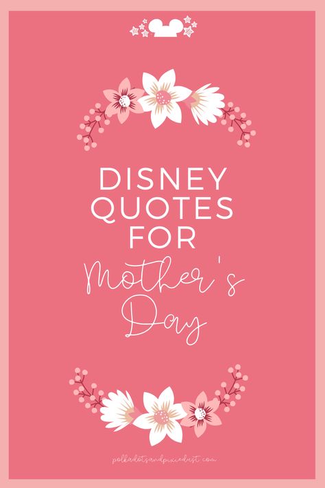 Disney Mom Quotes for Mothers Day. The best disney Quotes for Moms for Mother's Day. Favorite Sentiments from our Favorite Disney Moms #disneymom #disneymothersday #mothersdayquotes #polkadotpixies #disneyquotes Quotes For Mothers Day, Quotes For Mother's Day, Kids Mothers Day Gifts, Quotes For Mothers, Disney Moms, Best Disney Quotes, Mothers Day Gifts For Grandma, Cards Mothers Day, Best Mom Quotes