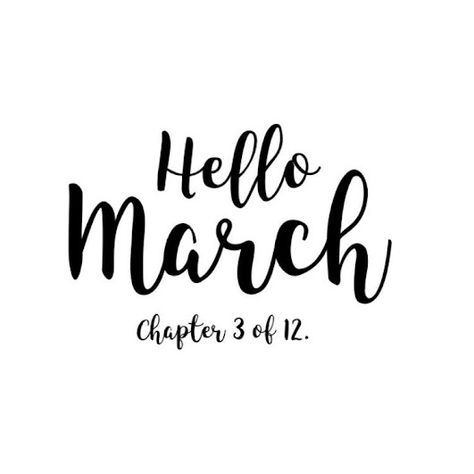 March Chapter 3 Of 12, Chapter 3 Of 12, Month Of March Quotes, March Quotes, Neuer Monat, New Month Quotes, Bullet Journal Month, Monthly Quotes, Hello March