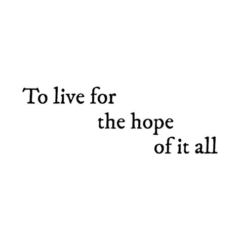 Live For The Hope Of It All Taylor Swift Wallpaper, To Live For The Hope Of It All Quote, To Live For The Hope Of It All Print, Live For The Hope Of It All Taylor Swift, Live For The Hope Of It All, Living For The Hope Of It All, To Live For The Hope Of It All Lyrics, For The Hope Of It All, To Live For The Hope Of It All Poster