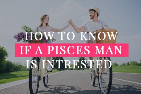 All About Pisces Men, Pisces Zodiac Facts Man, Pices Men Zodiac Facts, Cancerian Woman And Pisces Man, Pisces Traits Men, Pisces Man Turn Ons, Pisces And Gemini Relationship, Pisces Men Facts Relationships, Pisces Man Traits