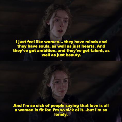 Jo March Quotes, Women They Have Minds, A Woman Quote, Little Women Wallpaper, Little Women Quotes, March Quotes, Jo March, Sick Of People, Saoirse Ronan