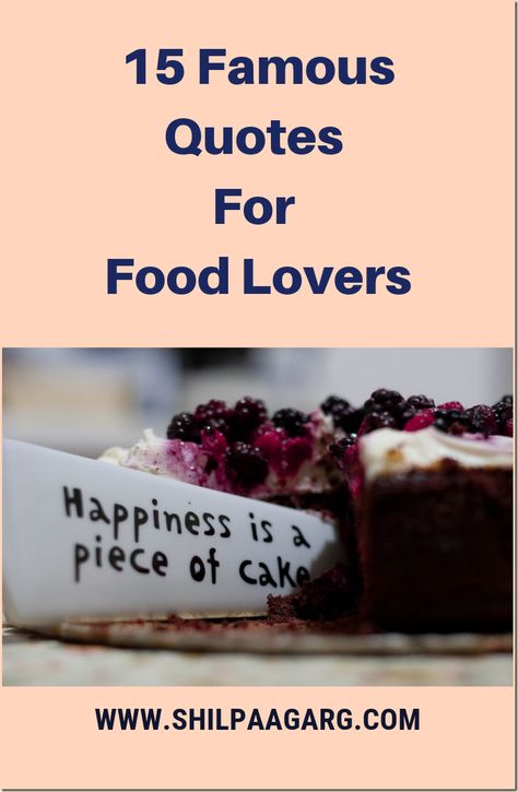 15 Famous Quotes For Food Lovers Delicious Food Quote, Quotes For Food, Food Lover Quotes, Valentine's Day Menu Ideas, Dessert Quotes, Dinner Quotes, Foodie Quotes, Food Quotes Funny, Hot Desserts