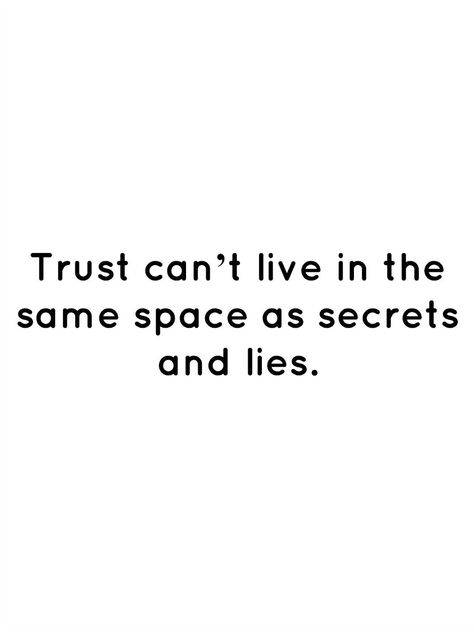 Quotes About Secrets And Lies Betrayal, Qoutes About Lying And Trust, Secrets Are Lies Quotes, Deep Secrets Quotes, Hiding Is Lying Quotes, Lies In Marriage Quotes, One Lie Can Ruin A Thousand Truths, Trust And Lies Quotes, Keep Lying Quotes