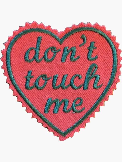 "Dont Touch Me Patch" Sticker by livpaigedesigns | Redbubble Desain Merek, Patch Sticker, Cute Patches, Heart Patches, Dont Touch Me, Hand Crochet Baby Blanket, Dont Touch, Sticker Patches, Easter Crafts For Kids