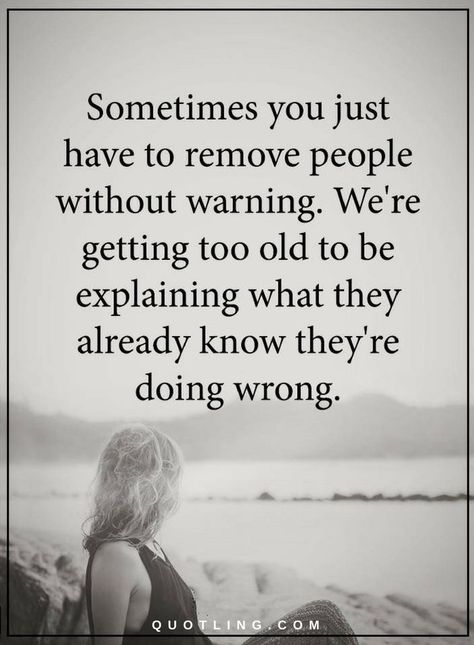 Quotes Sometimes you just have to remove people without warning. We're getting too old to be explaining what they already know they're doing wrong. If There Is No Struggle There Is No Progress, They’re Just Not Him, Mil Quotes, Fake Friend Quotes, Wet Paper, Fake People Quotes, Selfie Quotes, Fake People, Encouraging Quotes