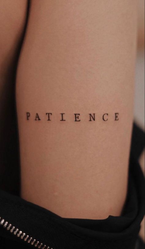 Minimalist Text Tattoo, Hidden Letter Tattoos, Simple Text Tattoo, Patience Tattoo Ideas, 1 Word Tattoos, Patience Tattoo, Cute Simple Tattoos, Small Quote Tattoos, Tattoo Schrift