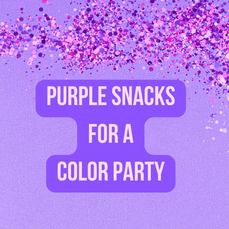 Color Party – Food To Bring Color Party Purple Food, Purple Color Party Ideas For Adults, Purple Food Tray Ideas, Purple Party Food And Drinks, Color Snacks Party, Purple Food Items For Color Party, Purple Food For Party, Purple Savory Food, Purple Tailgate Food