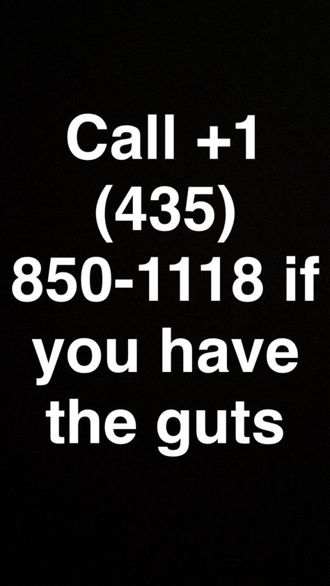 Put your phone number on private or you will get calls back and creepy voicemails you will hear a girl saying: "help me, i am alone" please!" Good luck  +1 (435) 850-1118 Phone Numbers To Call, Prank Call Numbers, Funny Phone Numbers, Funny Numbers To Call, Random Phone Numbers, Funny Prank Calls, Funny Numbers, Helloween Wallpaper, Numbers To Call