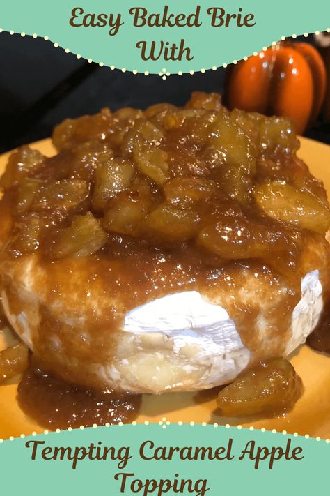 Tempting caramel apple baked Brie recipe Easy Baked Brie Recipe, Warm Brie, Apple And Brie, Easy Baked Brie, Vegan Caramel Apple, Baked Caramel Apples, Brie Cheese Recipes, Apple Topping, Baked Brie Recipe