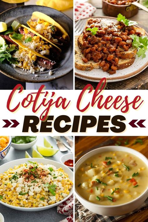 Caso Fresco Recipes, Recipes With Mexican Cheese, Cotija Cheese Recipes Dinners, Mexican Crumble Cheese Recipes, Meals With Queso Fresco, Unique Mexican Recipes, Queso Cotija Recipes, Cojita Cheese Recipe Dishes, Recipes Using Cotija Cheese