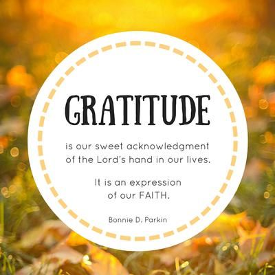 “Gratitude is our sweet acknowledgment of the Lord’s facebook.com/173301249409767 hand in our lives; it is an expression of our faith.” From #SisterParkin’s inspiring #LDSconf facebook.com/223271487682878 message lds.org/general-conference/2007/04/gratitude-a-path-to-happiness “Gratitude is a Spirit-filled principle. It opens our minds to a universe permeated with the richness of a living God.” #ShareGoodness Gratitude Quotes Lds, Quotes Gratitude, Grateful Quotes, Thanksgiving Messages, Gospel Quotes, Church Quotes, Gratitude Affirmations, Spiritual Thoughts, Lds Quotes