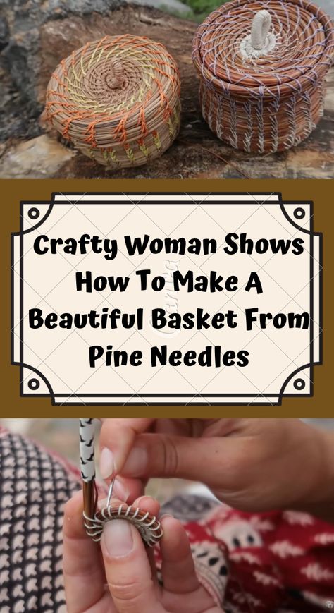 Pine Straw Baskets, Pine Needle Crafts, Basket Weaving Diy, Basket Weaving Patterns, Basket Crafts, Pine Needle Baskets, Fabric Christmas Ornaments Diy, Cones Crafts, Diy Weaving