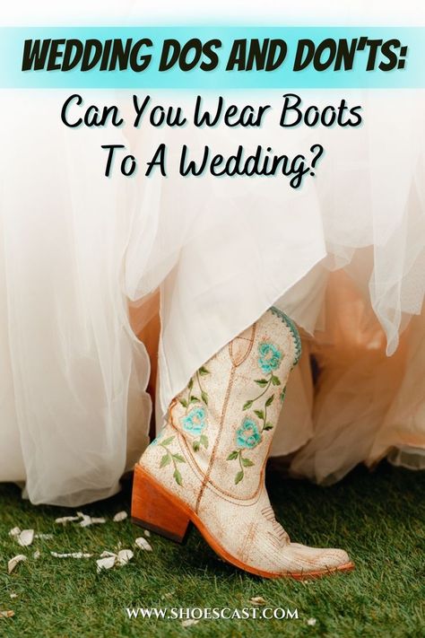 Oh, from the moment you utter (or hear someone else utter) the words “I do,” a million questions nobody seems to have the answers to plague your thoughts. “Can you wear a red dress to a wedding? Can you arrive fashionably late for a wedding? And, can you wear boots to a wedding?!” Let's answer the latter one together! #shoescast #wedding #boots #dosanddonts #pintereststyle #outfitideas #weddingoutfit #style #weddingadvice #pinterestadvice Fall Wedding Boots, Outfits With Chunky Boots, Boots With Wedding Dress, Wedding Dress With Boots, Shoes For A Wedding, Rustic Outdoor Wedding, Wedding Boots, Dos And Don'ts, Fashionably Late