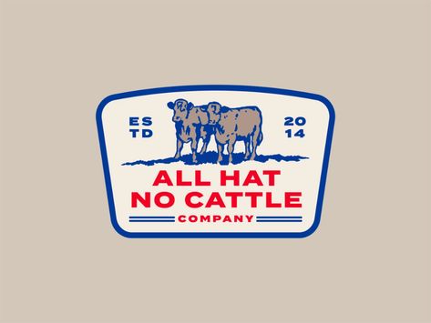 All Hat No Cattle Patch by Chad Woody on Dribbble Patch Design, Global Community, Creative Professional, Hats