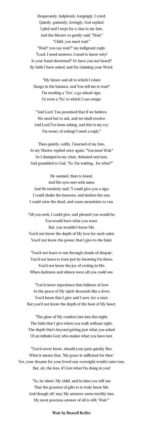 "Wait" a poem by Russell Kelfer Christian Poems, Waiting On God, Gods Timing, Faith Hope Love, Hope Love, Spiritual Inspiration, Wild Life, Beautiful Heart, Verse Quotes