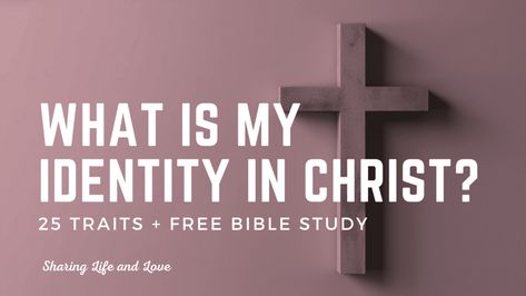 What is My Identity in Christ? (25 Traits + Free Bible Study) Identity Bible Study, Identity In Christ Bible Study, Teen Bible Study Lessons, Teen Girls Bible Study, My Identity In Christ, Girl Bible Study, Teen Bible Study, Christian Articles, Bible Plans