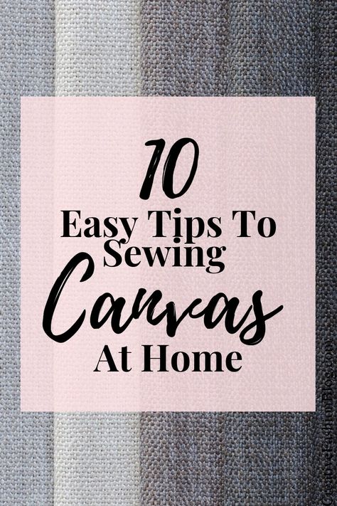 How To Sew Canvas, Canvas Material Projects, Sew Canvas Bag, Sewing With Canvas Fabric, Canvas Fabric Projects, Sewing On Canvas, Sewing Canvas, Painters Cloth, Handbags Diy