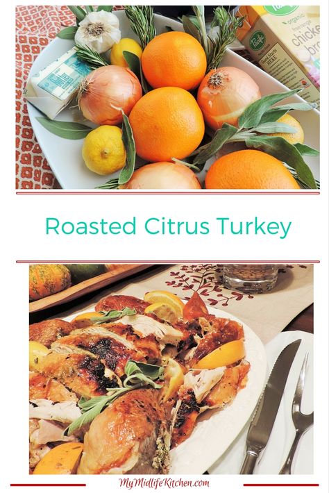 Roasted Citrus Turkey Best Roasted Turkey, Citrus Turkey, Thanksgiving Favorites, 4th Of July Picnic, Turkey In Roaster, Canned Cranberries, Wait What, Turkey Sandwiches, Oranges And Lemons