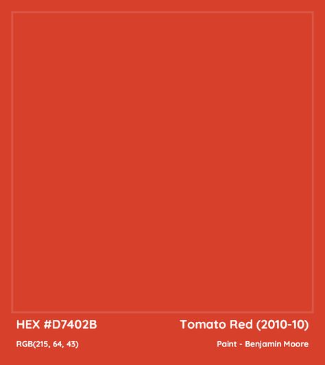 HEX #D7402B Tomato Red (2010-10) Paint Benjamin Moore - Color Code Benjamin Moore Tomato Red, Tomato Red Paint Color, Orange Red Paint Colors, Tomato Red Color Palette, Powder Room Redo, Paint Benjamin Moore, Munsell Color System, Tomato Color, Red Paint Colors