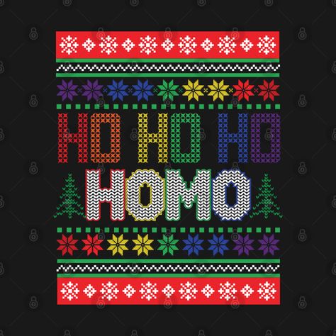 Gay Christmas, Christmas Horror, Holy Shirt, Ho Ho Ho, Christmas Design, Kids Magnets, Christmas Tshirts, Case Stickers, Christmas Colors