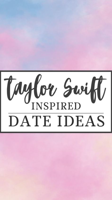 13 Taylor Swift Inspired Date Ideas For Every Era - Our Kind of Crazy Taylor Swift Date Ideas, Taylor Swift Dating, 13 Taylor Swift, Free Date Ideas, Setting The Mood, Taylor Swift Inspired, State Of Grace, Candlelit Dinner, Four Sisters