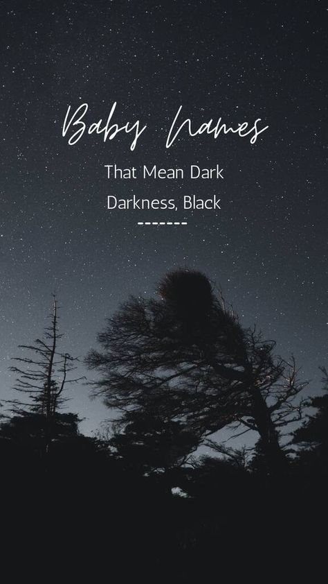 100 Enigmatic Names That Mean Dark, Darkness, Black Names Meaning Darkness Male, Names That Means Darkness, Dante Name Meaning, Names That Mean Darkness Male, Male Names That Mean Evil, Dark Descriptions, Names That Mean Destruction, Powerful Names And Meanings, Names That Mean Eclipse