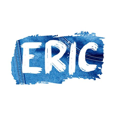 Check out this awesome 'ERIC+name+label-ERIC+jeans+pattern-Pop+art+fashion-modern+brus...' design on @TeePublic! Nancy Name, Ryan Name, Kevin Name, Fashion Mark, Jeans Pattern, Boys Names, Pop Art Fashion, Whatsapp Wallpaper Cute, Denim Texture