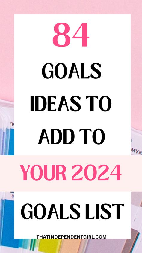 84 achievable goals to set for 2024 for a successful year Yearly Goals Ideas, New Year Goals Ideas, Year Goals Ideas, New Year Resolution Ideas, New Years Resolution List, Goal Settings, Resolution Ideas, Resolution List, Goals List