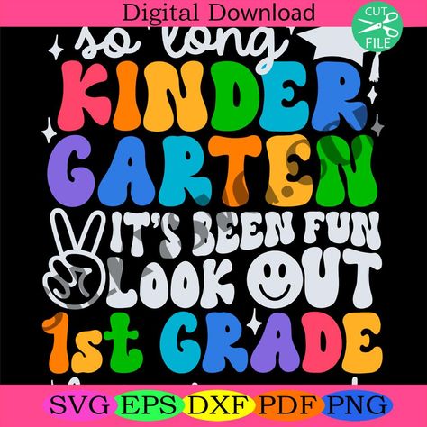 So Long Kindergarten Its Been Fun Look Out 1st Grade Here I Come, Kindergarten Graduation Shirt Svg, Kinder Grad, Digita, https://silkysvg.com/product/so-long-kindergarten-its-been-fun-look-out-1st-grade-here-i-come-kindergarten-graduation-shirt-svg-kinder-grad-digita-3660/, 2.99 Check more at https://silkysvg.com/product/so-long-kindergarten-its-been-fun-look-out-1st-grade-here-i-come-kindergarten-graduation-shirt-svg-kinder-grad-digita-3660/ 1st Grade Here I Come, Graduation Shirt, Kindergarten Graduation, Graduation Shirts, Trending Svg, Shirt Svg, 1st Grade, Grade 1, Kindergarten