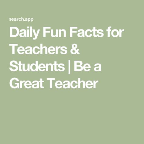 Daily Fun Facts for Teachers & Students | Be a Great Teacher Facts For Students, Entry Idea, One Syllable Names, Daily Fun Facts, Journal Entry, Fact Of The Day, Daily Facts, Joke Of The Day, Journal Entries