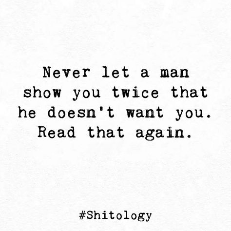 Never Let A Man Show You Twice, If Someone Doesnt Want You, He Doesnt Want You Quotes Relationships, He Doesn't Understand Me Quotes, Never Let A Man Tell You Twice Quotes, Never Let Someone Show You Twice, Find A Man Who Loves You More, Never Speak Twice On How You Feel, When He Doesnt Choose You Quotes