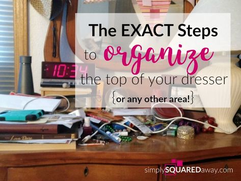 The Exact Steps to Organize the Top of Your Dresser Or Any Other Space Organizing Top Of Dresser, Declutter Dresser Top Ideas, How To Organize Dresser Top, Top Dresser Organization Ideas, Decorating Top Of Dresser, Organize Top Of Dresser, Dresser Organization Top Of, Top Of Dresser Organization, Organize Dresser Top