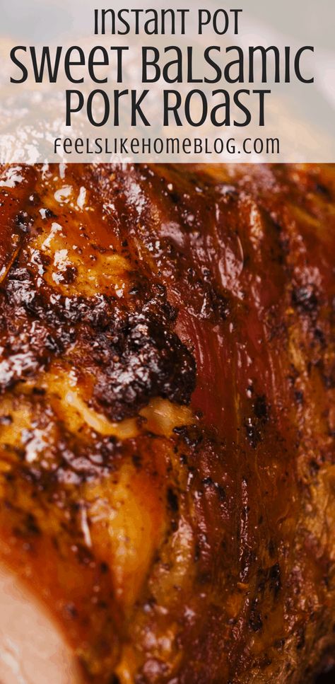 Balsamic Pork Roast, Instant Pot Pork Roast Recipe, Roast In The Instant Pot, Recipes Instapot, Pressure Cooker Pork, Pork Loin Roast Recipes, Pork Shoulder Recipes, Balsamic Pork, Pork Roast Recipes