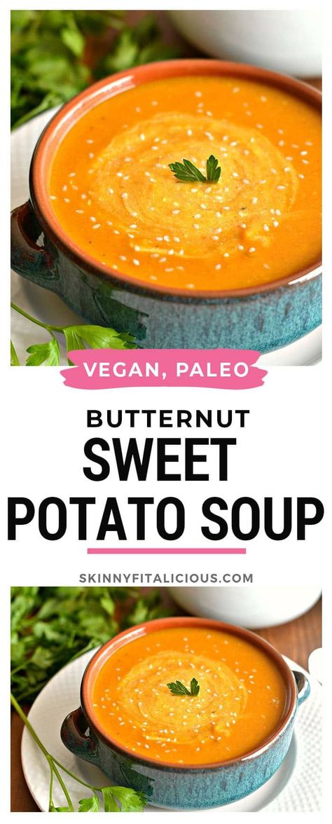 Vegan Paleo Butternut Sweet Potato Soup loaded with vitamins and low calorie! #vegan #paleo #sweetpotato #soup #butternut #lowcalorie #skinnyfitalicious Butternut Sweet Potato Soup, Sweet Potato Soup Vegan, Butternut Squash Sweet, Fasting Recipes, Sweet Potato Soup Recipes, Low Calorie Vegan, Low Calorie Soup, Vegetarian Nutrition, Paleo Soup