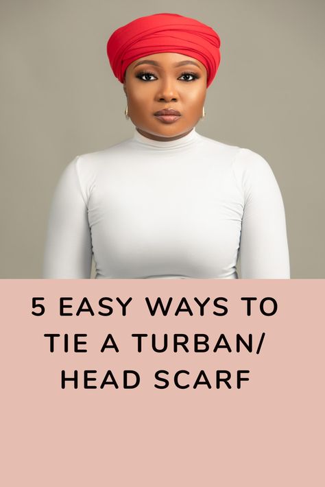 This pin teaches you 5 easy ways to tie your head scarf How To Tie Turban Head Scarfs, Sequence Style, Tie A Turban, Cotton Head Scarf, Triangle Head, Dinner Gown, Trendy Scarves, Head Scarf Tying, Head Tie