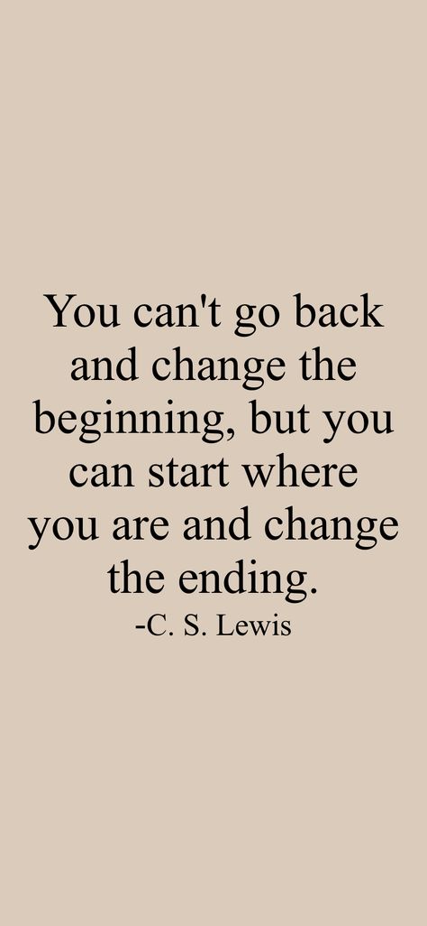 Can You See Your Next Step Quote, Start From Where You Are Quotes, You Didnt Come This Far To Only Get This Far, Where It All Started Quotes, Its Not How You Start Its How You Finish, You Can't Go Back And Change The Beginning, You Cant Go Back And Change The Beginning, You Can Change Quotes, End Is The Beginning Quotes