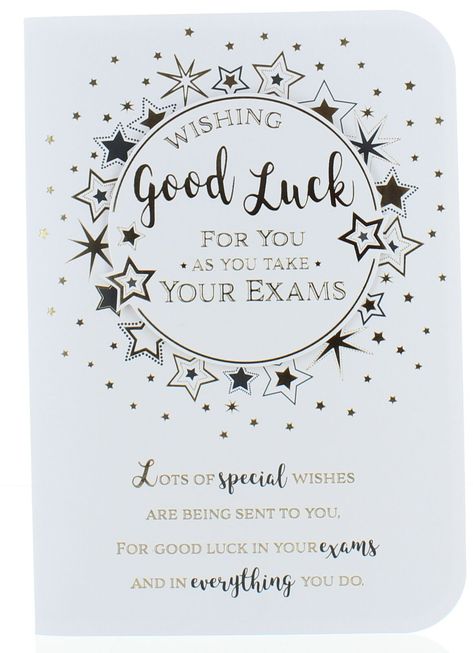 Untitled Document Good Luck For Your Exams Greetings Card - Stars with Gold Foil 7.5" x 5.25" Good Luck For Your Exams Greetings Card With Envelope - Stars with Gold Foil Approximate Size: 7.5" x 5.25" (19cm x 13.5cm) On the front the card reads: Wishing Good Luck As You Take Your Exams. Lots of special wishes are being sent to you, For good luck in your exams and in everything you do. & inside is printed with the same design and reads: Sending Good Luck Wishes just to let you know, How much you're wishes success for you to deserve it so. Best Of Luck Success Cards For Exams Design, Best Of Luck For Exams, Exam Success Wishes, Good Luck With Your Exams, Good Luck In Your Exams, Exam Wishes Good Luck, Good Luck For Exams, Success Wishes, Exams Gift