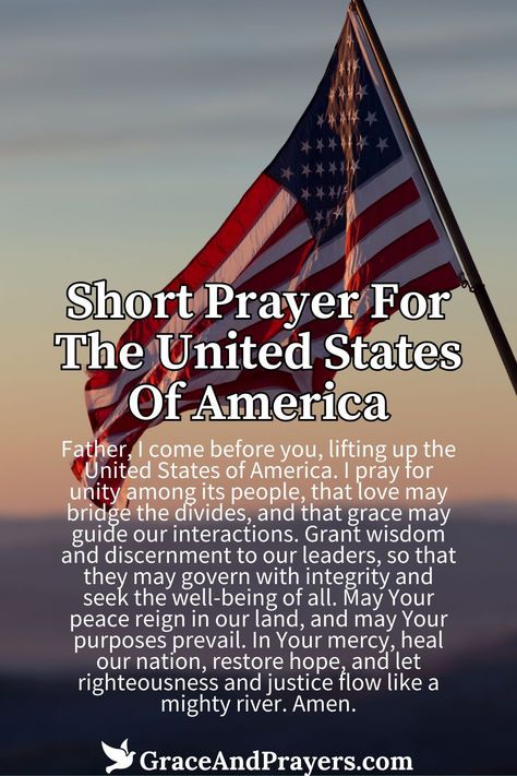 In a nation as vast and varied as the United States of America, a short prayer can unite hearts and minds toward a common good.  This prayer seeks divine guidance for the nation's leaders and unity for its people, asking for peace, prosperity, and understanding across all communities.   Invoke blessings and harmony for the nation. Discover the Short Prayer For The United States Of America at Grace and Prayers. Prayer For Our Nation America, 4th Of July Prayer, Pray For America United States, Prayers For America United States, Prayer For America United States, Prayers For Our Nation, God Bless America Quotes, July Prayer, Prayer For America