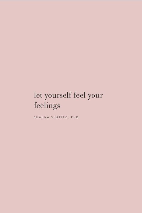 Feel The Feelings, Feel Your Feelings Quotes, Feeling Your Feelings, Perfectionism Quotes, Self Compassion Quotes, Feel Your Feelings, Life Quotes Love, Happy Words, Mindset Quotes