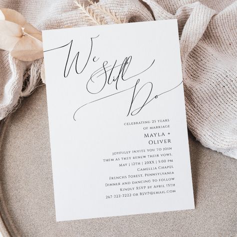 We Still Do Vow Renewal, Vow Renewal Invitations, Chic Typography, Summer Invitation, Classic Invitation, Black And White Wedding Invitations, Handwritten Calligraphy, Formal Wedding Invitations, Bohemian Fall