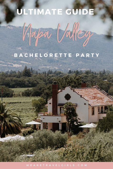 The Ultimate Napa Valley Bachelorette Party Guide Napa Bachelorette Outfit, Bachelorette Party Napa Valley, Bachelorette Party Themes Wine Tasting, Napa Valley Girls Trip, Things To Do For Bachelorette Party, Napa Valley Bachelorette Weekend, Bachelorette Places To Go, Bachelorette Vineyard, Wine Country Bachelorette Party