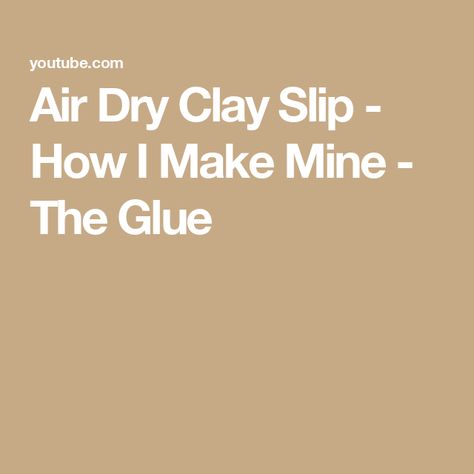 Air Dry Clay Slip - How I Make Mine - The Glue Room Parent, Clay Slip, Air Dry Clay Projects, Dry Clay, Air Dry Clay, Polymer Clay Crafts, Clay Projects, Clay Crafts, Air Dry