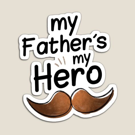 Get my art printed on awesome products. Support me at Redbubble #RBandME: https://www.redbubble.com/i/magnet/My-father-s-my-hero-by-Shopitee/54653410.TBCTK?asc=u Fathers Day Toppers Printables, My Father Is My Hero, Diy Cake Topper Printable, My Dad Is My Hero, Happy Fathers Day Cake, Barbie Doll Birthday Cake, Baby Fathers Day Gift, Happy Fathers Day Cards, Happy Father Day