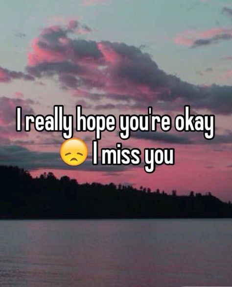 Im starting to get very worried about you I hope that wherever you are okay Worry About Yourself Quotes, About You Quotes, You Cheated On Me, Worry Quotes, Boundaries Quotes, I Miss You Quotes For Him, Thinking Of You Quotes, Good Morning Sweetheart Quotes, Cute Images With Quotes