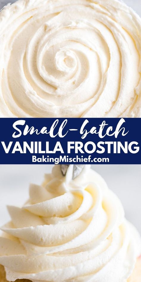 Small Frosting Recipe, Small Batch Frosting, Vanilla Icing Recipe, Vanilla Frosting Recipe, White Frosting Recipes, Small Batch Cupcakes, Easy Vanilla Frosting, Make Frosting, Easy Icing Recipe