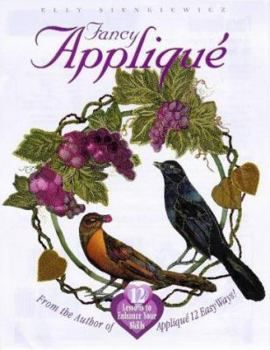 Fancy Applique: 12 Lessons to Enhance... book by Elly Sienkiewicz Quilt Pattern Book, Sunflower Quilts, Applique Stitches, Sampler Quilts, Basic Skills, Floral Quilt, Applique Pattern, Applique Quilts, Doll Clothes Patterns